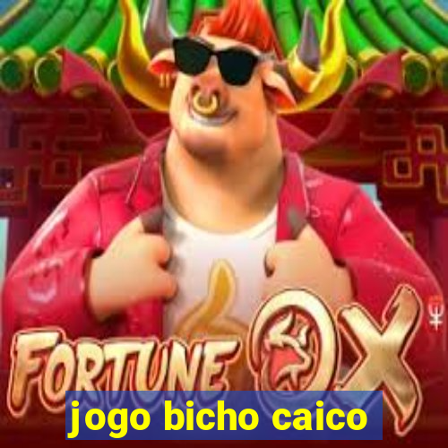 jogo bicho caico